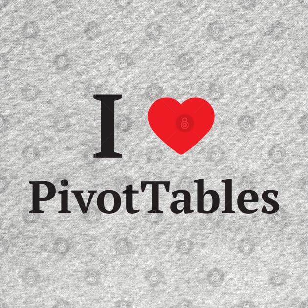 I Heart PivotTables by creativecurly